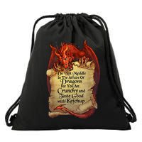 Do Not Meddle In The Affairs Of Dragons For You Are Crunchy Drawstring Bag