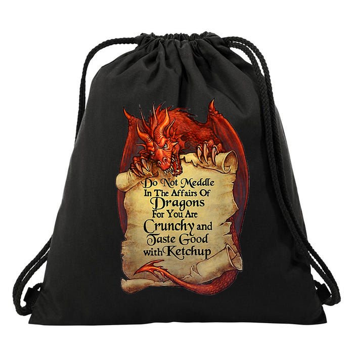 Do Not Meddle In The Affairs Of Dragons For You Are Crunchy Drawstring Bag