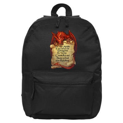 Do Not Meddle In The Affairs Of Dragons For You Are Crunchy 16 in Basic Backpack
