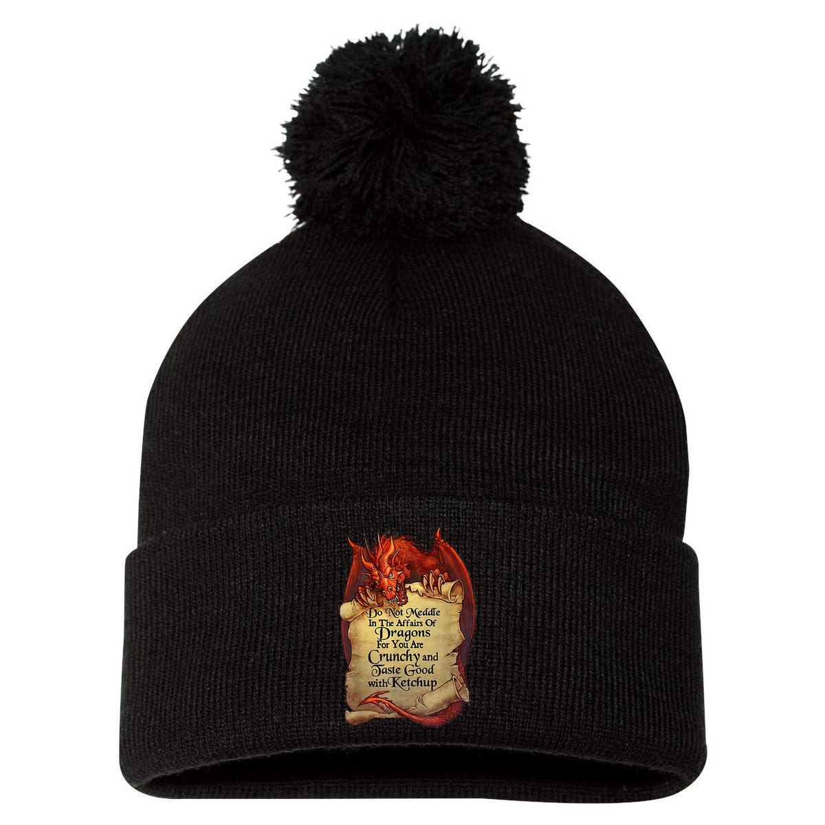 Do Not Meddle In The Affairs Of Dragons For You Are Crunchy Pom Pom 12in Knit Beanie