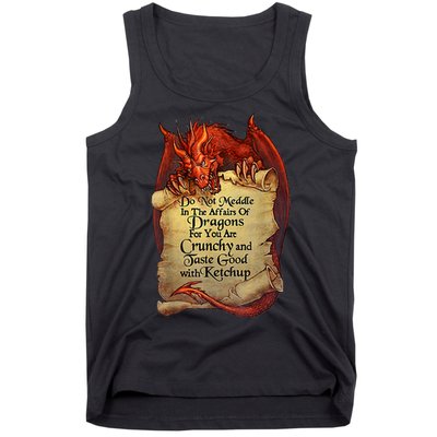 Do Not Meddle In The Affairs Of Dragons For You Are Crunchy Tank Top