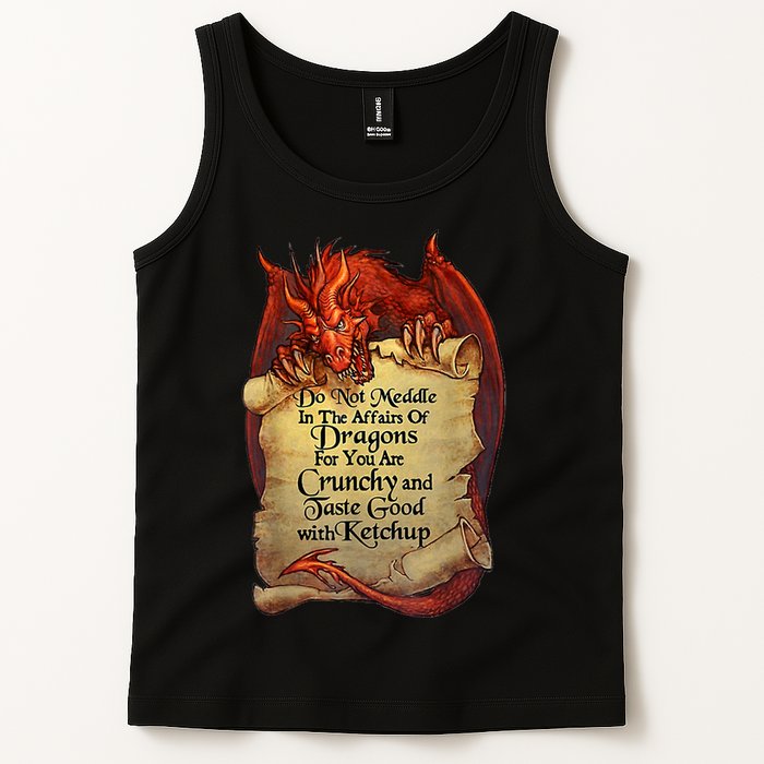 Do Not Meddle In The Affairs Of Dragons For You Are Crunchy Tank Top