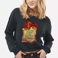 Do Not Meddle In The Affairs Of Dragons For You Are Crunchy Cropped Pullover Crew