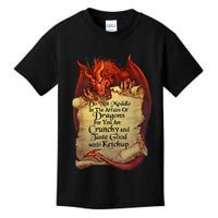 Do Not Meddle In The Affairs Of Dragons For You Are Crunchy Kids T-Shirt