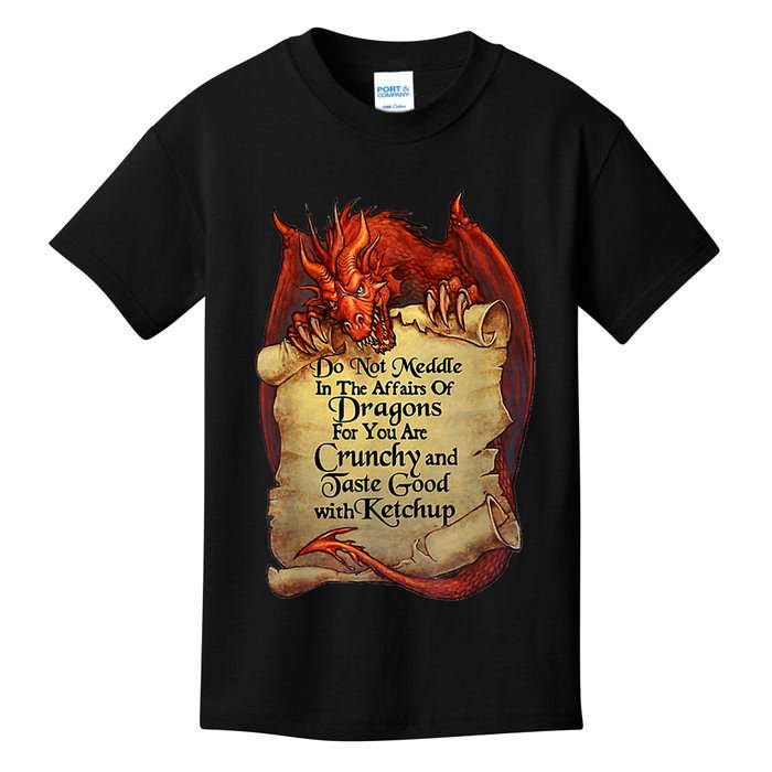 Do Not Meddle In The Affairs Of Dragons For You Are Crunchy Kids T-Shirt