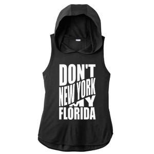 DonT Newyork My Florida Amazing Phrase Ladies PosiCharge Tri-Blend Wicking Draft Hoodie Tank