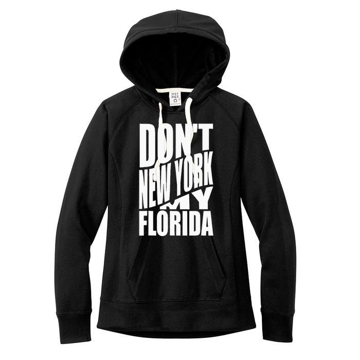 DonT Newyork My Florida Amazing Phrase Women's Fleece Hoodie