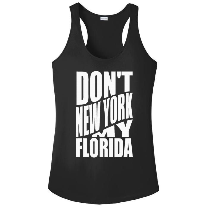 DonT Newyork My Florida Amazing Phrase Ladies PosiCharge Competitor Racerback Tank