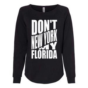 DonT Newyork My Florida Amazing Phrase Womens California Wash Sweatshirt