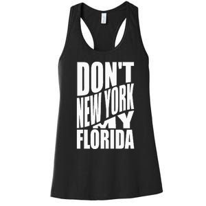 DonT Newyork My Florida Amazing Phrase Women's Racerback Tank