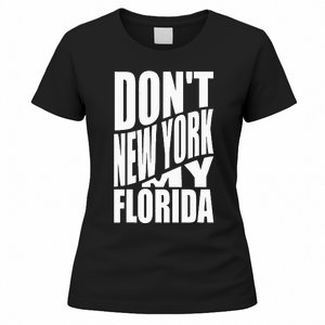 DonT Newyork My Florida Amazing Phrase Women's T-Shirt