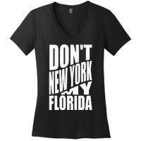 DonT Newyork My Florida Amazing Phrase Women's V-Neck T-Shirt