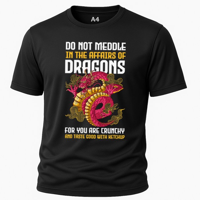 Do Not Meddle In The Affairs Of Dragons For You Are Crunchy Performance Shirt