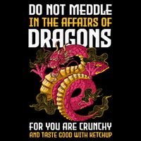 Do Not Meddle In The Affairs Of Dragons For You Are Crunchy Impact Tech Backpack