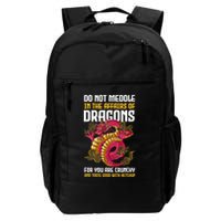 Do Not Meddle In The Affairs Of Dragons For You Are Crunchy Backpack