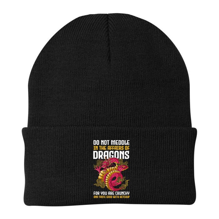 Do Not Meddle In The Affairs Of Dragons For You Are Crunchy Beanie
