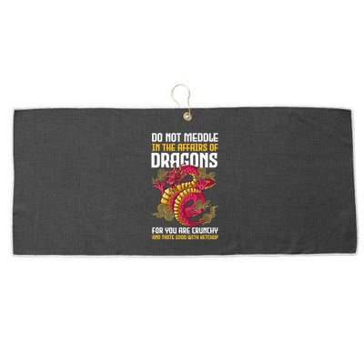 Do Not Meddle In The Affairs Of Dragons For You Are Crunchy Large Microfiber Waffle Golf Towel