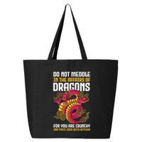 Do Not Meddle In The Affairs Of Dragons For You Are Crunchy 25L Jumbo Tote