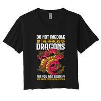 Do Not Meddle In The Affairs Of Dragons For You Are Crunchy Crop Top