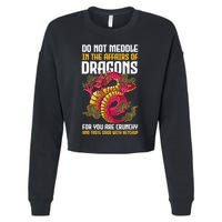 Do Not Meddle In The Affairs Of Dragons For You Are Crunchy Cropped Pullover Crew