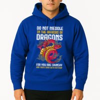 Do Not Meddle In The Affairs Of Dragons For You Are Crunchy Hoodie