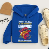 Do Not Meddle In The Affairs Of Dragons For You Are Crunchy Hoodie