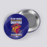 Do Not Meddle In The Affairs Of Dragons For You Are Crunchy Button
