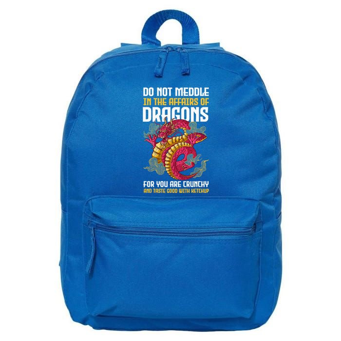 Do Not Meddle In The Affairs Of Dragons For You Are Crunchy 16 in Basic Backpack