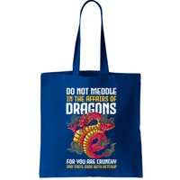 Do Not Meddle In The Affairs Of Dragons For You Are Crunchy Bag