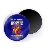 Do Not Meddle In The Affairs Of Dragons For You Are Crunchy Magnet