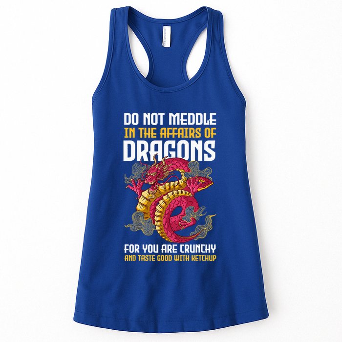 Do Not Meddle In The Affairs Of Dragons For You Are Crunchy Womens Tank Top