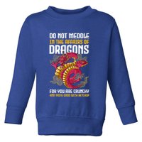 Do Not Meddle In The Affairs Of Dragons For You Are Crunchy Toddler Sweatshirt