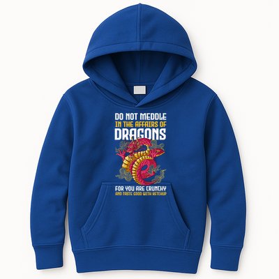 Do Not Meddle In The Affairs Of Dragons For You Are Crunchy Kids Hoodie