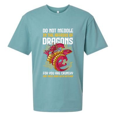Do Not Meddle In The Affairs Of Dragons For You Are Crunchy Sueded Cloud Jersey T-Shirt