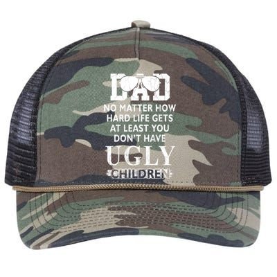 Dad No Matter How Hard Life Gets At Least You Didnt Have Ugly Children Fathers Retro Rope Trucker Hat Cap