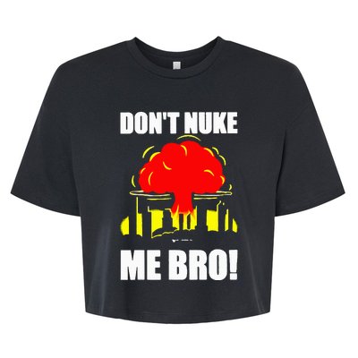 Don’t Nuke Me Bro retro Bella+Canvas Jersey Crop Tee