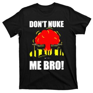 Don’t Nuke Me Bro retro T-Shirt