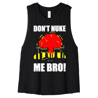 Don’t Nuke Me Bro retro Women's Racerback Cropped Tank