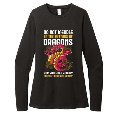 Do Not Meddle In The Affairs Of Dragons For You Are Crunchy Womens CVC Long Sleeve Shirt