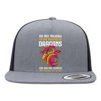 Do Not Meddle In The Affairs Of Dragons For You Are Crunchy Flat Bill Trucker Hat