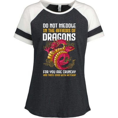 Do Not Meddle In The Affairs Of Dragons For You Are Crunchy Enza Ladies Jersey Colorblock Tee