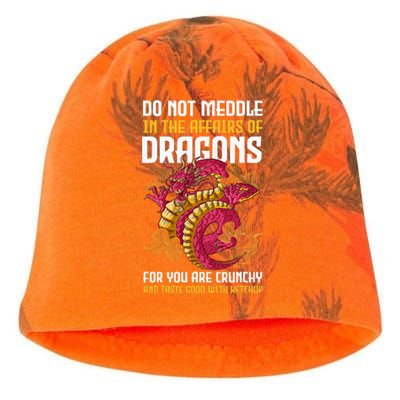 Do Not Meddle In The Affairs Of Dragons For You Are Crunchy Kati - Camo Knit Beanie