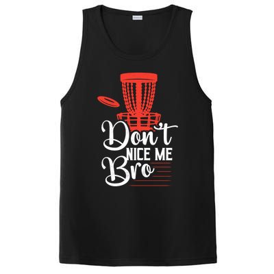 DonT Nice Me Bro Disc Golf Frisbee Funny Gift PosiCharge Competitor Tank