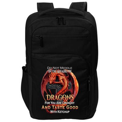 Do Not Meddle In The Affairs Of Dragons Fantasy Impact Tech Backpack