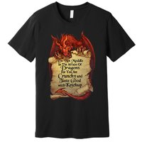 Do Not Meddle In The Affairs Of Dragons For You Are Crunchy Premium T-Shirt