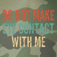 Do Not Make Eye Contact With Me Funny Saying Sarcastic Legacy Tie Dye Trucker Hat