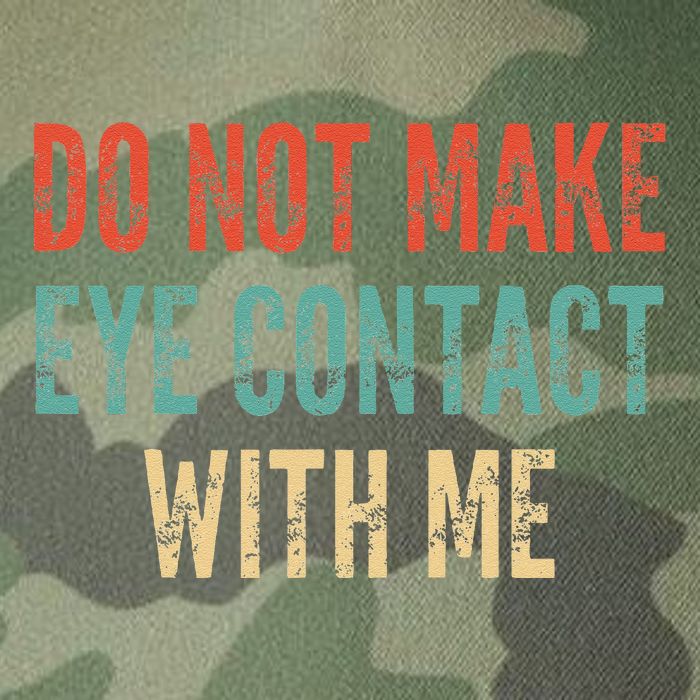 Do Not Make Eye Contact With Me Funny Saying Sarcastic Legacy Tie Dye Trucker Hat