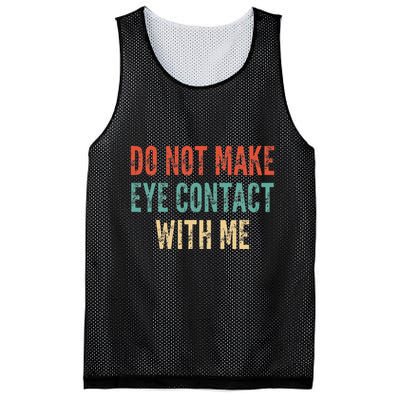 Do Not Make Eye Contact With Me Funny Saying Sarcastic Mesh Reversible Basketball Jersey Tank