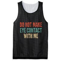 Do Not Make Eye Contact With Me Funny Saying Sarcastic Mesh Reversible Basketball Jersey Tank