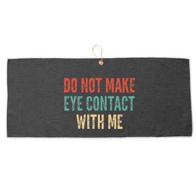 Do Not Make Eye Contact With Me Funny Saying Sarcastic Large Microfiber Waffle Golf Towel